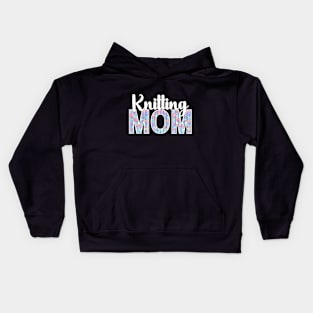 Best Knitting Mom Ever Kids Hoodie